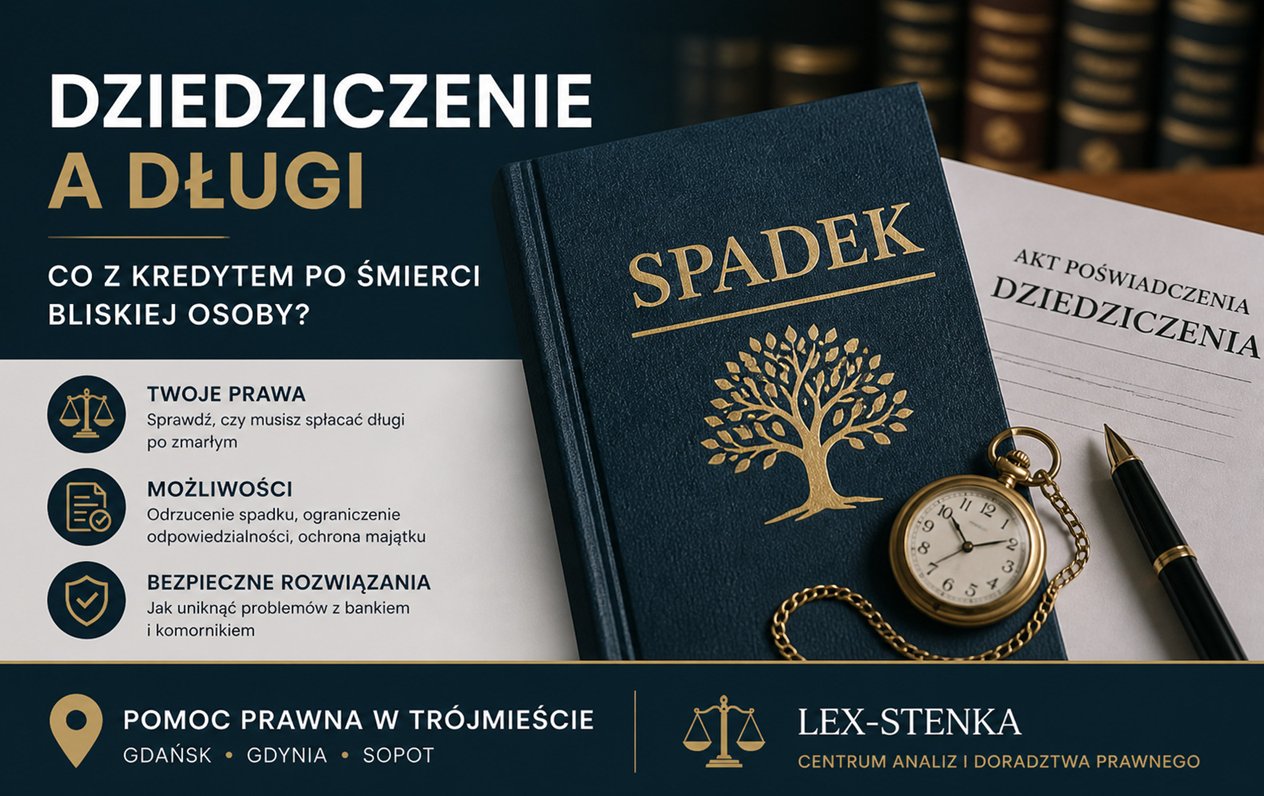 Bank chce spłaty kredytu po śmierci kredytobiorcy – co zrobić? (Gdańsk, Gdynia, Sopot)